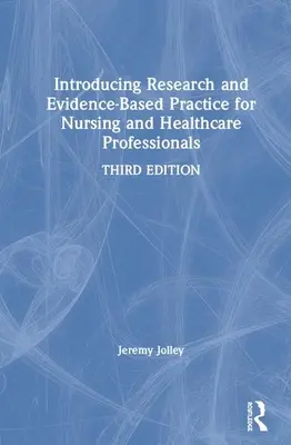 Introducción a la investigación y la práctica basada en la evidencia para enfermería y profesionales sanitarios - Introducing Research and Evidence-Based Practice for Nursing and Healthcare Professionals