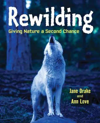 Rewilding: Dar una segunda oportunidad a la naturaleza - Rewilding: Giving Nature a Second Chance