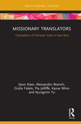 Traductores misioneros: Traducciones de textos cristianos en Asia Oriental - Missionary Translators: Translations of Christian Texts in East Asia