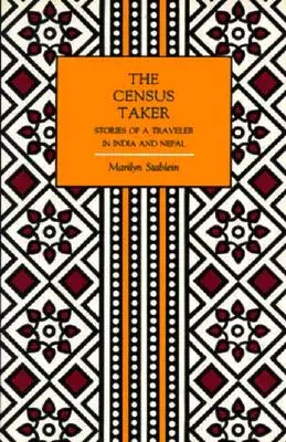 El censista: Relatos de un viajero por la India y Nepal - The Census Taker: Stories of a Traveler in India and Nepal