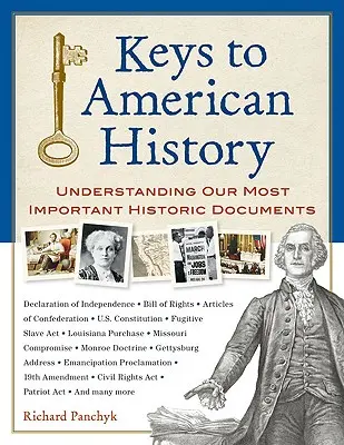 Claves de la historia de Estados Unidos: Comprender nuestros documentos históricos más importantes - Keys to American History: Understanding Our Most Important Historic Documents