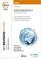 Mis notas de repaso: OCR A-Level Geography: Segunda edición - My Revision Notes: OCR A-Level Geography: Second Edition