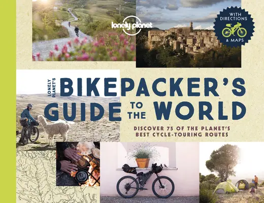 Lonely Planet Guía del mundo para mochileros en bicicleta 1 - Lonely Planet the Bikepackers' Guide to the World 1