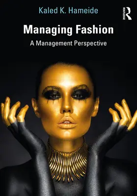 Gestión de la moda: Una perspectiva de gestión - Managing Fashion: A Management Perspective