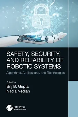 Seguridad, protección y fiabilidad de los sistemas robóticos: Algoritmos, aplicaciones y tecnologías - Safety, Security, and Reliability of Robotic Systems: Algorithms, Applications, and Technologies