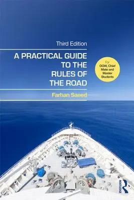 Guía práctica de las normas de circulación: Para Oow, Primer Oficial y Estudiantes de Maestría - A Practical Guide to the Rules of the Road: For Oow, Chief Mate and Master Students