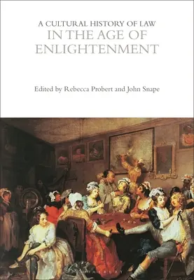 Una historia cultural del Derecho en el Siglo de las Luces - A Cultural History of Law in the Age of Enlightenment