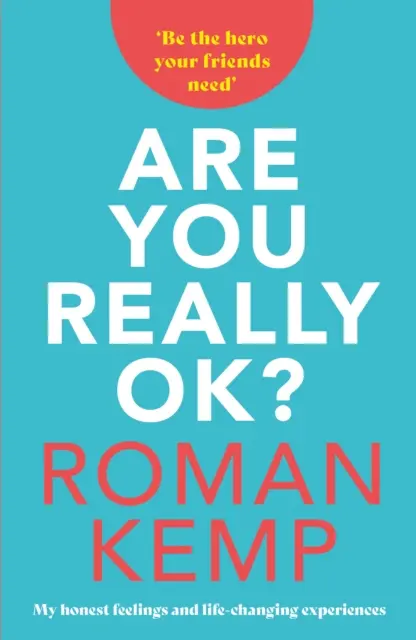 Roman Kemp ¿Estás realmente bien? - Roman Kemp: Are You Really OK?