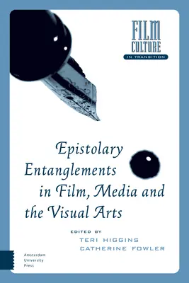 Enredos epistolares en el cine, los medios de comunicación y las artes visuales - Epistolary Entanglements in Film, Media and the Visual Arts