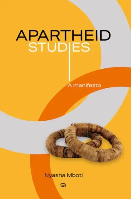 Estudios sobre el apartheid - Un manifiesto - Apartheid Studies - A Manifesto