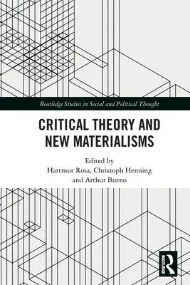 Teoría crítica y nuevos materialismos - Critical Theory and New Materialisms