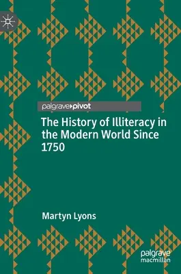 Historia del analfabetismo en el mundo moderno desde 1750 - The History of Illiteracy in the Modern World Since 1750