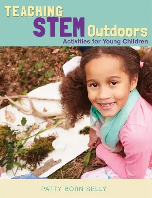 Enseñar STEM al aire libre: Actividades para niños pequeños - Teaching STEM Outdoors: Activities for Young Children