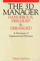 3D Manager: peligroso, trastornado y descarrilado - 3D Manager - Dangerous, Deranged and Derailed