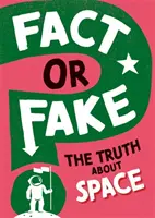 ¿Verdad o mentira? La verdad sobre el espacio - Fact or Fake?: The Truth About Space