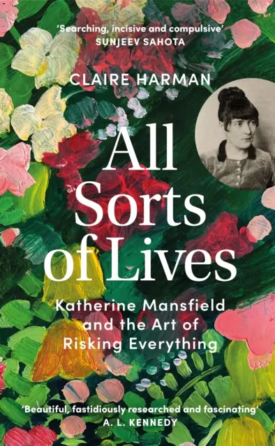 Todo tipo de vidas - Katherine Mansfield y el arte de arriesgarlo todo - All Sorts of Lives - Katherine Mansfield and the art of risking everything