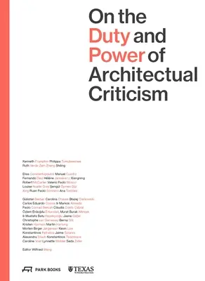 Sobre el deber y el poder de la crítica arquitectónica: Resultados de la Conferencia Internacional sobre Crítica Arquitectónica 2021 - On the Duty and Power of Architectural Criticism: Proceeds of the International Conference on Architectural Criticism 2021