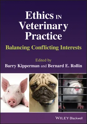 Ética en la práctica veterinaria - Equilibrio de intereses en conflicto - Ethics in Veterinary Practice - Balancing Conflicting Interests