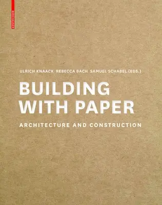 Construir con papel: Arquitectura y construcción - Building with Paper: Architecture and Construction