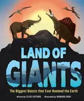 Tierra de Gigantes - Las bestias más grandes que han habitado la Tierra - Land of Giants - The Biggest Beasts that Ever Roamed the Earth