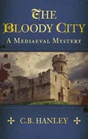 Ciudad sangrienta - Un misterio medieval (Libro 2) - Bloody City - A Mediaeval Mystery (Book 2)