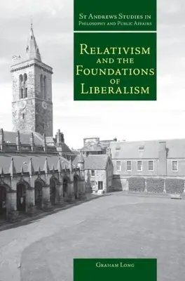 El relativismo y los fundamentos del liberalismo - Relativism and the Foundations of Liberalism