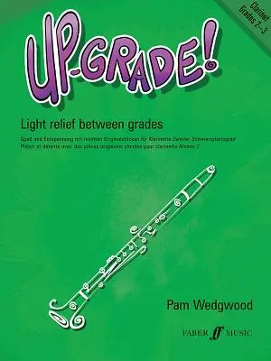 ¡Up-Grade! Clarinete, Grados 2-3: Alivio entre Grados - Up-Grade! Clarinet, Grades 2-3: Light Relief Between Grades