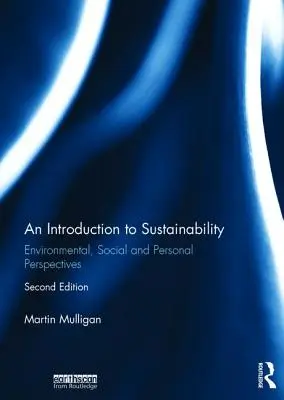 Una Introducción a la Sostenibilidad: Perspectivas ambientales, sociales y personales - An Introduction to Sustainability: Environmental, Social and Personal Perspectives