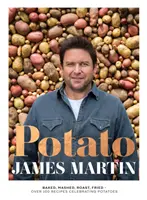 Patatas al horno, en puré, asadas, fritas: más de 100 recetas que celebran las patatas - Potato - Baked, Mashed, Roast, Fried - Over 100 Recipes Celebrating Potatoes