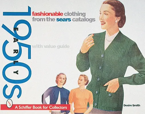 Ropa de moda del catálogo de Sears: Principios de los años 50 - Fashionable Clothing from the Sears Catalog: Early 1950s