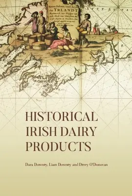 Productos lácteos irlandeses históricos - Historical Irish Dairy Products