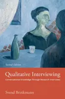 Entrevista Cualitativa: Conocimiento conversacional a través de entrevistas de investigación - Qualitative Interviewing: Conversational Knowledge Through Research Interviews