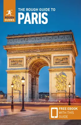 The Rough Guide to Paris (Guía de Viaje con Ebook Gratis) - The Rough Guide to Paris (Travel Guide with Free Ebook)