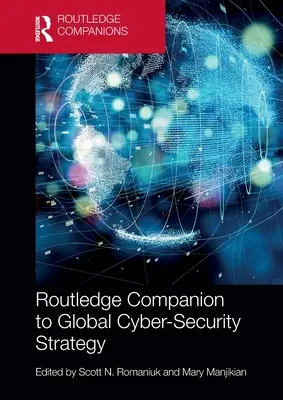 Routledge Companion to Global Cyber-Security Strategy (Guía Routledge de la estrategia mundial de ciberseguridad) - Routledge Companion to Global Cyber-Security Strategy