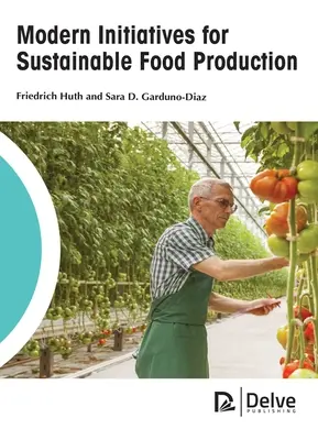 Iniciativas modernas para la producción sostenible de alimentos - Modern Initiatives for Sustainable Food Production