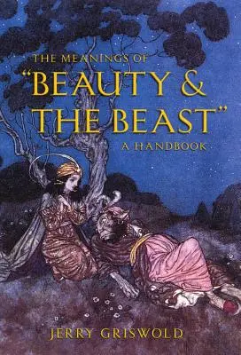 Los significados de la Bella y la Bestia: Un manual - The Meanings of Beauty and the Beast: A Handbook