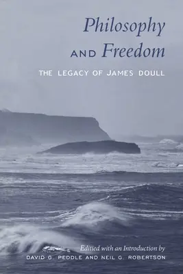 Filosofía y libertad: El legado de James Doull - Philosophy and Freedom: The Legacy of James Doull