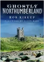 Fantasmales de Northumberland - Ghostly Northumberland