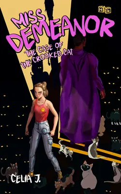 Miss Demeanor: El caso del gato torcido: Volumen 2 - Miss Demeanor: The Case of the Crooked Cat: Volume 2