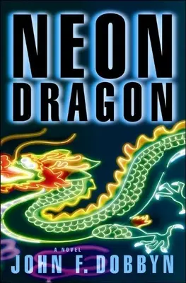 Dragón de neón: A Knight and Devlin Thrillervolume 1 - Neon Dragon: A Knight and Devlin Thrillervolume 1