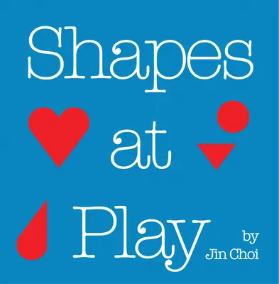 Formas en juego - Shapes at Play