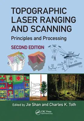 Topographic Laser Ranging and Scanning: Principios y procesamiento, segunda edición - Topographic Laser Ranging and Scanning: Principles and Processing, Second Edition