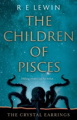 Los Pendientes de Cristal: Los hijos de Piscis, Libro 2 - The Crystal Earrings: The Children of Pisces, Book 2