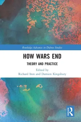 Cómo terminan las guerras: Teoría y práctica - How Wars End: Theory and Practice