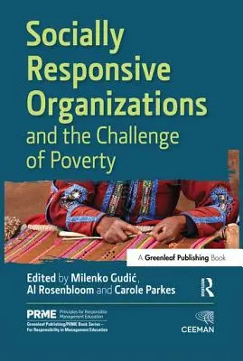 Organizaciones con responsabilidad social y el reto de la pobreza - Socially Responsive Organizations & the Challenge of Poverty