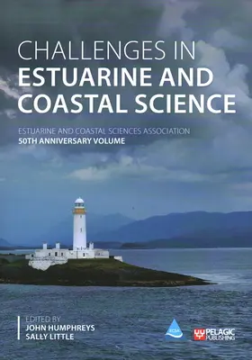 Retos de las ciencias estuarinas y costeras: Asociación de Ciencias Estuarinas y Costeras - Challenges in Estuarine and Coastal Science: Estuarine and Coastal Sciences Association