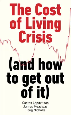 La crisis del coste de la vida (y cómo salir de ella) - The Cost of Living Crisis: (And How to Get Out of It)