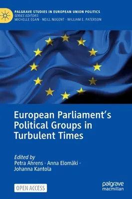 Los grupos políticos del Parlamento Europeo en tiempos turbulentos - European Parliament's Political Groups in Turbulent Times