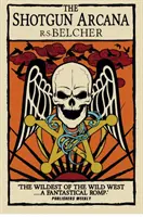 Shotgun Arcana - El Tarot de las Seis Armas - Shotgun Arcana - The Six-Gun Tarot