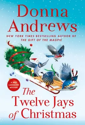 Los doce arrendajos de Navidad: Un misterio de Meg Langslow - The Twelve Jays of Christmas: A Meg Langslow Mystery